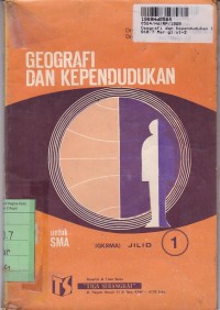 Geografi dan Kependudukan [Jilid 1]: untuk SMA Kls. I Sem. 1 & 2 [Jur. Bahasa]