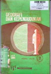 Geografi dan Kependudukan [Jilid 2]: untuk SMA Kls. II Jurusan Bahasa Sem. 3 & 4