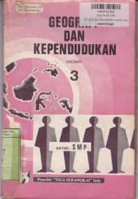 Geografi dan Kependudukan [Jilid 3]: untuk SMP Sem. 5 & 6