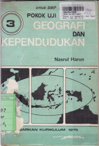 Pokok Uji Geografi & Kependudukan [3]: untuk SMP Kls. III [Kur. SMP th. 1975]