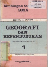 Bimbingan Tes Geografi dan Kependudukan [Jilid 1]: untuk SMA Kls. I [645 Soal + Jawab, Kur. SMA th. 1975]