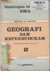 Bimbingan Tes Geografi dan Kependudukan [Jilid 2]: untuk SMA Kls. II [650 Soal + Jawab, Kur. SMA th. 1975]