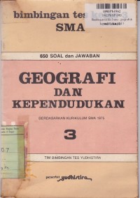 Bimbingan Tes Geografi dan Kependudukan [Jld 3]: untuk SMA Kls. III [650 Soal + Jawab, Kur. SMA th. 1975]