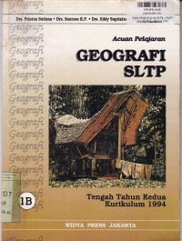 Acuan Pelajaran Geografi [Jilid 1B] : untuk  SLTP [Kur. th. 1994 Tengah Tahun Kedua]