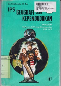 IPS Geografi dan Kependudukan [Jilid 1]: untuk SMP Kls. I [GBPP th. 1987]