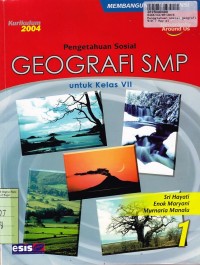 Pengetahuan Sosial  Geografi SMP [Jilid 1]: untuk Kls. VII [Kur 2004-Membangun Kompetensi]