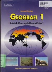 Geografi [Jilid 1]: untuk SMU Kls. 1