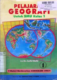 Pelajaran Geografi [Jilid 1]: untuk SMU Kls. I [Kur.  th. 1994]