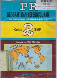 PR. Geografi & Kependudukan [Jilid 2]: untuk Kls. II SMP [Kur. GBPP SMP th. 1986]