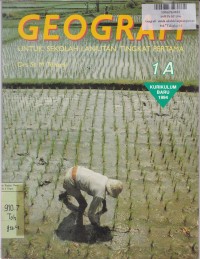 Geografi [Jilid 1A]: untuk SLTP [Kur. Baru th. 1994]