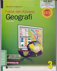 Standar Kompetensi Fakta dan Konsep Geografi: untuk SMA Kls. III [Kur. th. 2004 - Berbasis Kompetensi]