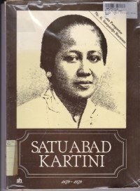 Satu Abad Kartini [1879-1979]: Bunga Rampai Karangan Mengenai Kartini