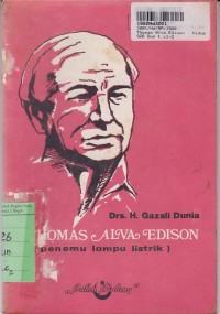 Thomas Alva Edison [Penemu Lampu Listrik]: Hidup dan Perjuangannnya