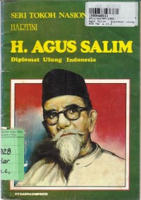 Seri Tokoh Nasional: H. Agus Salim Diplomat Ulung Indonesia