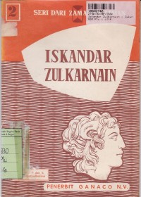 Seri Dari Zaman ke Zaman [Jld 2]: Iskandar Zulkarnain=Iskandar yang Agung