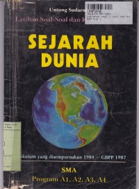 Latihan Soal-soal dan Kunci Jawaban Sejarah Dunia SMA Program A1, A2, A3, A4