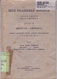 Buku Peladjaran Sedjarah dalam Bentuk Soal - Djawab (Eropah - Amerika)