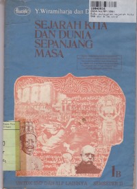 .Buku Pelajaran Sejarah Kita & Dunia Sepanjang Masa[ Jilid 1B]: Untuk SMP Kls. I Sem. 2