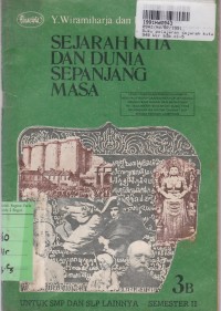 Buku Pelajaran Sejarah Kita dan Dunia Sepanjang Masa: Untuk SMP Kls. III  Sem. 2