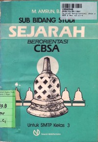 Sub Bidang Studi Sejarah Berorientasi CBSA untuk SMTP Kls. III