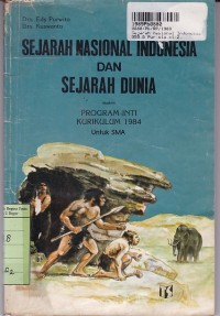 Sejarah Nasional Indonesia & Sejarah Dunia [Jilid 1a]: untuk SMA Kls. I  Sem. 1 [Program Inti Kur. th. 1984]