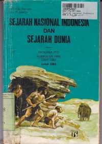 Sejarah Nasional Indonesia & Sejarah Dunia [Jilid 3] : untuk SMA Kls. III Sem. 5 & 6 - Program Inti [Kur. th. 1984 GBPP th.1987]