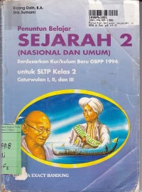 Penuntun Belajar Sejarah Nasional & Umum [Jilid 2]: untuk SLTP Kls. II Cawu 1, 2 & 3 [Kur. GBPP th. 1994]