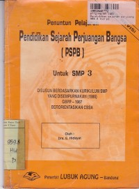 Penuntun Pelajaran Pendidikan Sejarah Perjuangan Bangsa [PSPB]: untuk SMP Kls. III [Kur. th. 1986/GBPP th. 1987]