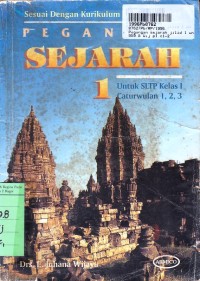 Pegangan Sejarah [Jilid 1]: untuk SLTP Kls.I Cawu 1,2,3 [Kur. SLTP GBPP th. 1994]