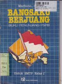 Bangsa Berjuang= Buku Penunjang PSPB: untuk SMP Kls. I