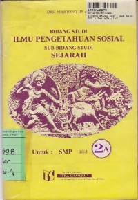 Bidang Studi IPS= Sub Bidang Studi Sejarah [Jilid 2a]: untuk SMP Kls. II Sem. 1