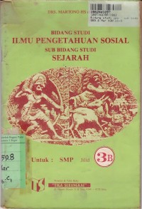 Bidang Studi IPS [Jilid 3b]: Sub Bidang Studi Sejarah untuk SMP Kls. III Sem. 2