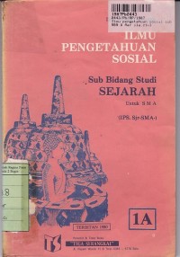 lmu Pengetahuan Sosial[Jilid 1a]: Sub Bidang Studi  Sejarah untuk SMA [IPS - Sejarah - SMA]