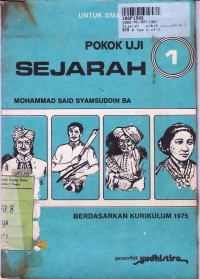 Pokok Uji Bidang Studi Sejarah [Jilid 1]:  untuk SMA Kls. I [Kur. 1975]