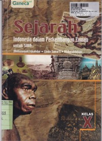 Sejarah Indonesia Dalam Perkembangan Zaman: untuk SMA Kls. X