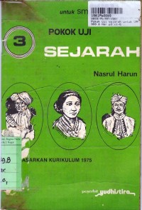 Pokok Uji Sejarah [Jilid 3]: untuk SMP Kls. III [Kur. th. 1975]