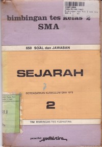 Bimbingan Tes Kls. II SMA [Jilid 2]: Sejarah 650 Soal dan Jawaban [Berdasarkan Kur. SMA th. 1975]