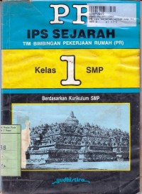 PR IPS Sejarah [Jilid 1]: untuk Kls. I SMP [Berdasarkan Kurikulum SMP]