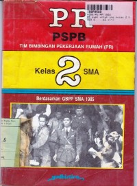 PR PSPB [Jilid 2]: untuk Kls. II SMA [Berdasarkan GBPP SMA th. 1985]