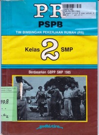 PR PSPB [Jilid 2]: untuk Kls. II SMP [Berdasarkan GBPP SMP th. 1985]