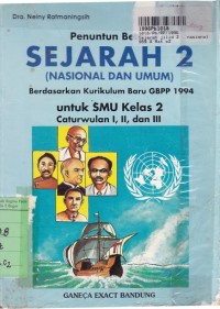 Penuntun Belajar Sejarah Nasional & Umum  [Jilid 2]:  untuk SMU Kelas II cawu 1, 2 & 3 [Kur. GBPP th. 1994]