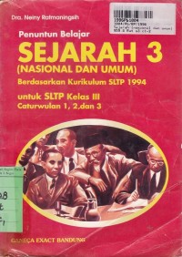 Penuntun Belajar Sejarah [Nasinal & Umum - Jilid 3]:  untuk SLTP Kls. III Cawu 1, 2 & 3 [Berdasarkan Kur. SLTP th.  1994]