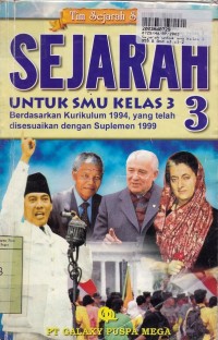 Sejarah [Jilid 3]: untuk SMU Kls. III [Kur. th. 1994/Suplemen th. 1999]