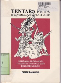 Tentara PETA [Pembela Tanah Air]: Mengawal Proklamasi 17 Agustus 1945 Mulai dari Rengasdengklok