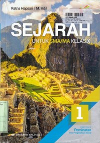 Sejarah [Jilid 1]: untuk SMA/MA Kls. X [Kur. th. 2013 - Kelompok Peminatan IPS]