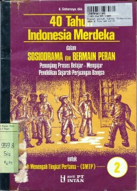 Empat Puluh Tahun Indonesia Merdeka dalam Sosiodrama & Bermain Peran [Jilid 2]: untuk SMTP