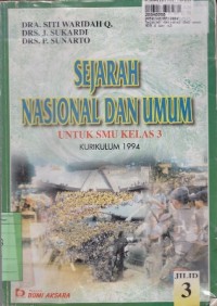 Sejarah Nasional dan Umum [Jilid 3]: untuk SMU Kelas III [Kur. th. 1994]