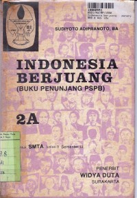 Indonesia Berjuang Buku Penunjang PSPB [Jilid 2a]:  untuk SMTA Kls. II Sem. 3