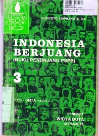 Indonesia Berjuang= Buku Penunjang PSPB [Jilid 3]:  untuk SMTA Kls. III