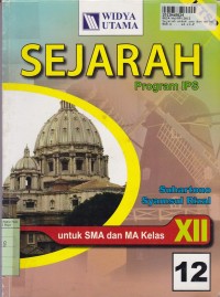 Sejarah [Jilid 12]: untuk SMA & MA Kls. XII - Program IPS [Standar Isi KTSP th. 2006]